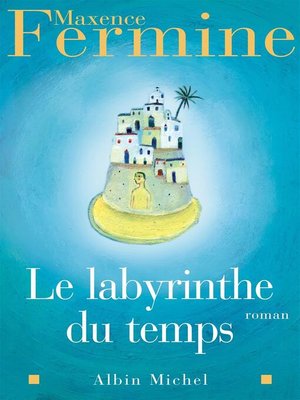 cover image of Le Labyrinthe du temps